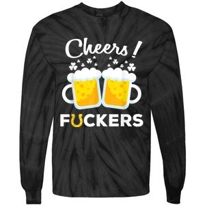 Cheers Fuckers St Patricks Day Beer Irish 4Leaf Tie-Dye Long Sleeve Shirt