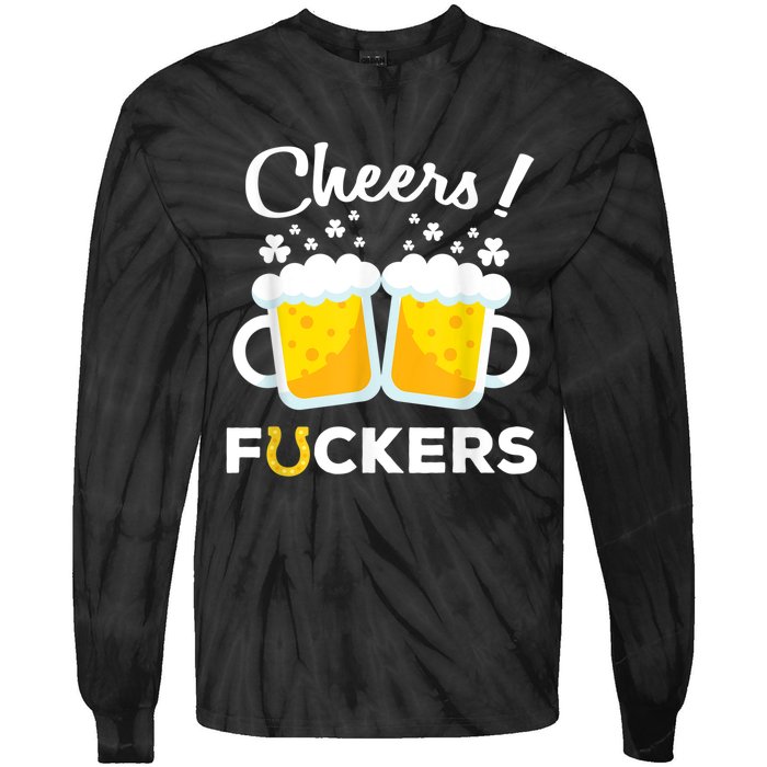 Cheers Fuckers St Patricks Day Beer Irish 4Leaf Tie-Dye Long Sleeve Shirt