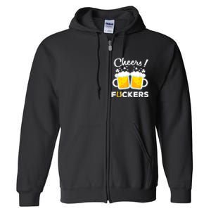 Cheers Fuckers St Patricks Day Beer Irish 4Leaf Full Zip Hoodie