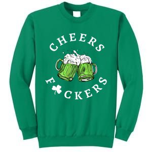 Cheers Fckers St Patricks Day Great Gift Sweatshirt