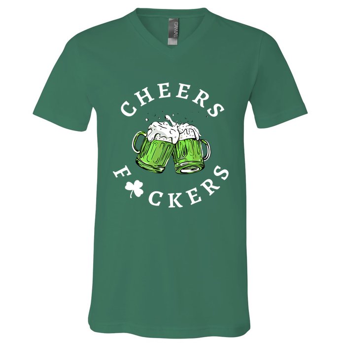 Cheers Fckers St Patricks Day Great Gift V-Neck T-Shirt