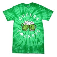 Cheers Fckers St Patricks Day Great Gift Tie-Dye T-Shirt