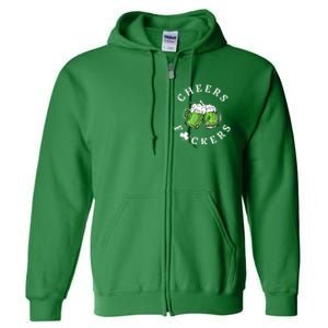 Cheers Fckers St Patricks Day Great Gift Full Zip Hoodie