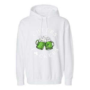 Cheers Fckers St Patricks Day Great Gift Garment-Dyed Fleece Hoodie