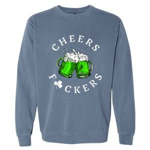 Cheers Fckers' St Patricks Day Men Women Beer Drinking Funny Garment-Dyed Sweatshirt