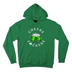 Cheers Fckers' St Patricks Day Men Women Beer Drinking Funny Hoodie