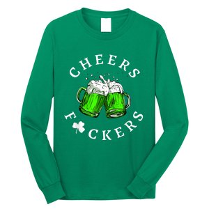 Cheers Fckers' St Patricks Day Men Women Beer Drinking Funny Long Sleeve Shirt