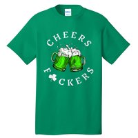 Cheers Fckers' St Patricks Day Men Women Beer Drinking Funny Tall T-Shirt