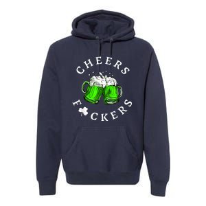 Cheers Fckers' St Patricks Day Men Women Beer Drinking Funny Premium Hoodie