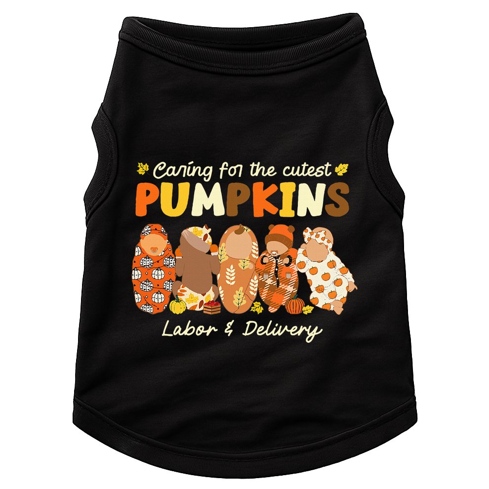 Caring For The Cutest Pumpkins Labor & Delivery Nurse Fall Doggie Tank