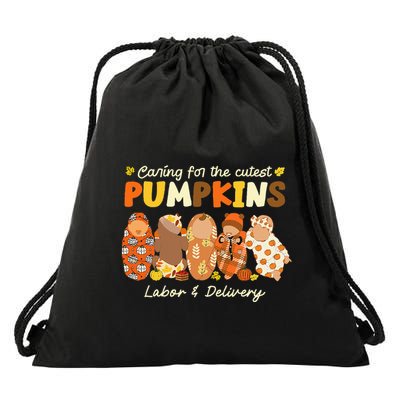 Caring For The Cutest Pumpkins Labor & Delivery Nurse Fall Drawstring Bag