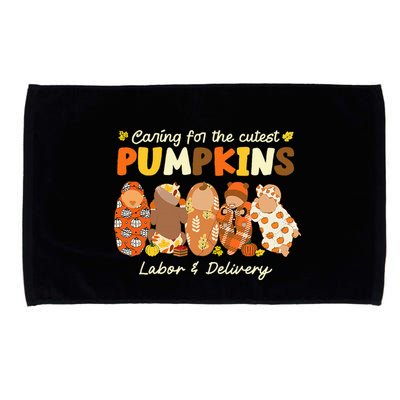 Caring For The Cutest Pumpkins Labor & Delivery Nurse Fall Microfiber Hand Towel