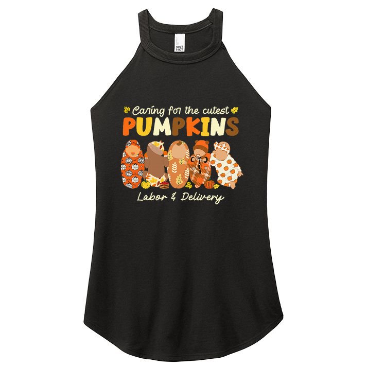 Caring For The Cutest Pumpkins Labor & Delivery Nurse Fall Women's Perfect Tri Rocker Tank