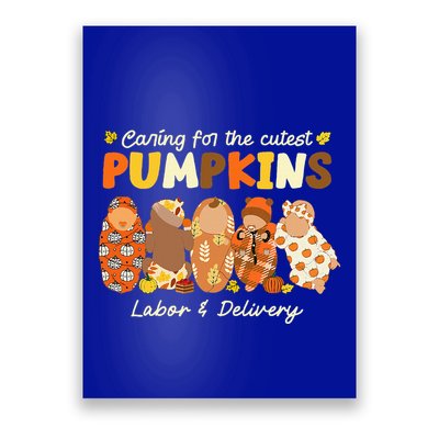 Caring For The Cutest Pumpkins Labor & Delivery Nurse Fall Poster