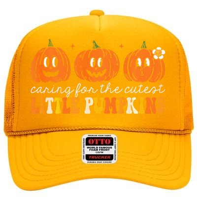 Caring For The Cutest Little Pumpkins NICU Nurse Halloween High Crown Mesh Back Trucker Hat