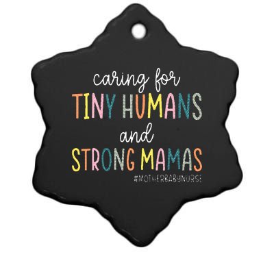 Caring For Tiny Humans And Strong Mamas Mother Baby Nurse Ceramic Star Ornament