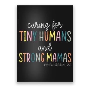 Caring For Tiny Humans And Strong Mamas Mother Baby Nurse Poster