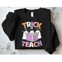 Cute Funny Trick Or Teach Reading Ghost Sweatshirt