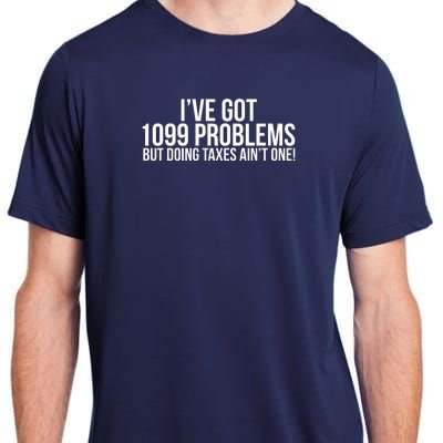 Cool Funny Tax Season 1099 Problems Adult ChromaSoft Performance T-Shirt