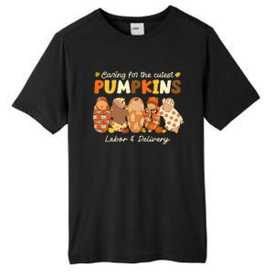 Caring For The Cutest Pumpkins Labor & Delivery Nurse Fall Tall Fusion ChromaSoft Performance T-Shirt