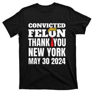 Convicted Felon Trump Hair Tie Thank You Ny New York 53024 T-Shirt