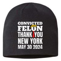 Convicted Felon Trump Hair Tie Thank You Ny New York 53024 Sustainable Beanie