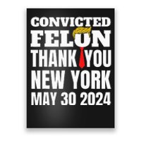 Convicted Felon Trump Hair Tie Thank You Ny New York 53024 Poster