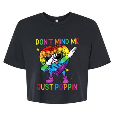 Colorful Fidget Toy DonT Mind Me Just Poppin Pop It Bella+Canvas Jersey Crop Tee