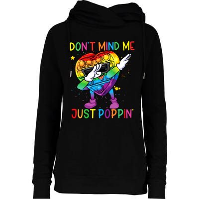 Colorful Fidget Toy DonT Mind Me Just Poppin Pop It Womens Funnel Neck Pullover Hood