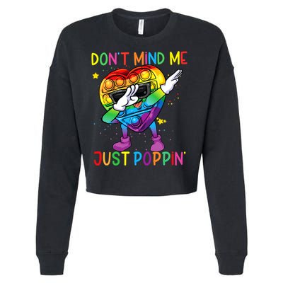 Colorful Fidget Toy DonT Mind Me Just Poppin Pop It Cropped Pullover Crew