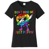 Colorful Fidget Toy DonT Mind Me Just Poppin Pop It Women's T-Shirt