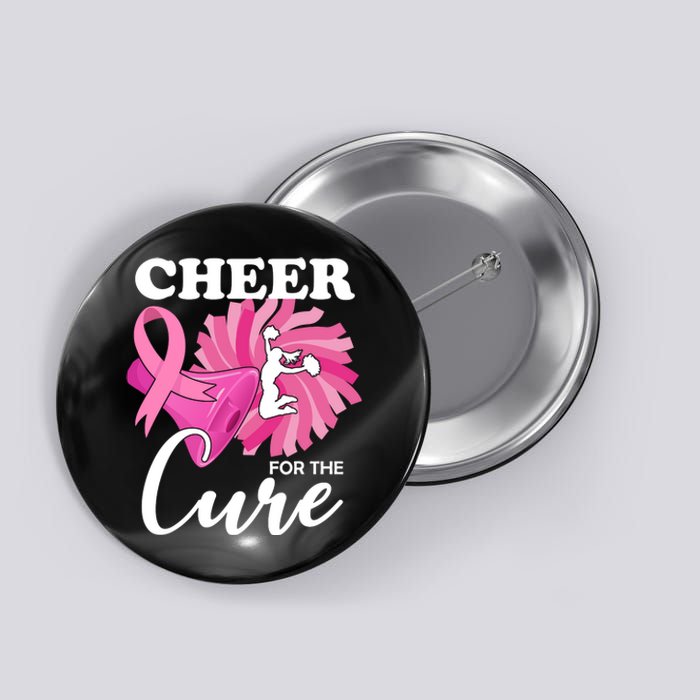 Cheer For The Cure Breast Cancer Awareness Button