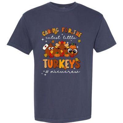 Caring For The Cutest Little Turkeys Nicu Crew Thanksgiving Garment-Dyed Heavyweight T-Shirt