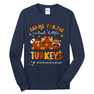 Caring For The Cutest Little Turkeys Nicu Crew Thanksgiving Tall Long Sleeve T-Shirt