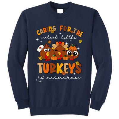 Caring For The Cutest Little Turkeys Nicu Crew Thanksgiving Tall Sweatshirt