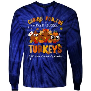 Caring For The Cutest Little Turkeys Nicu Crew Thanksgiving Tie-Dye Long Sleeve Shirt