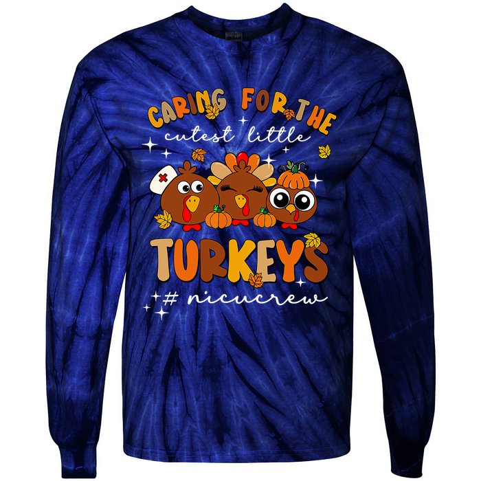 Caring For The Cutest Little Turkeys Nicu Crew Thanksgiving Tie-Dye Long Sleeve Shirt