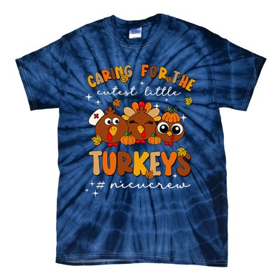 Caring For The Cutest Little Turkeys Nicu Crew Thanksgiving Tie-Dye T-Shirt