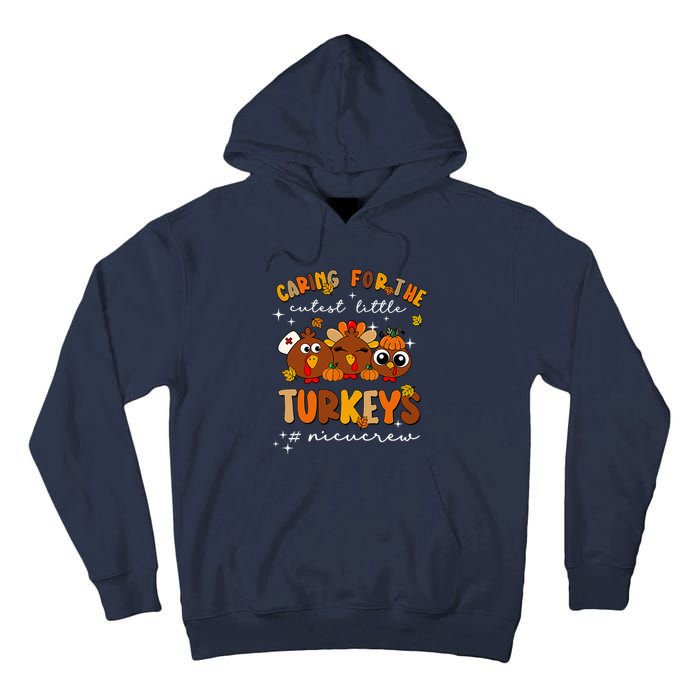 Caring For The Cutest Little Turkeys Nicu Crew Thanksgiving Tall Hoodie