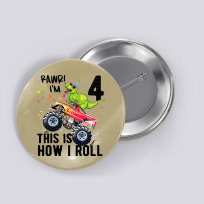 Cute Funny T Rex Dinosaur Monster Truck Gift 4th Birthday Boys And Girls Gift Button