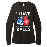 Christmas Funny Tees I Have Big Beautiful Balls Xmas Womens CVC Long Sleeve Shirt