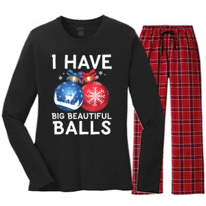 Christmas Funny Tees I Have Big Beautiful Balls Xmas Women's Long Sleeve Flannel Pajama Set 