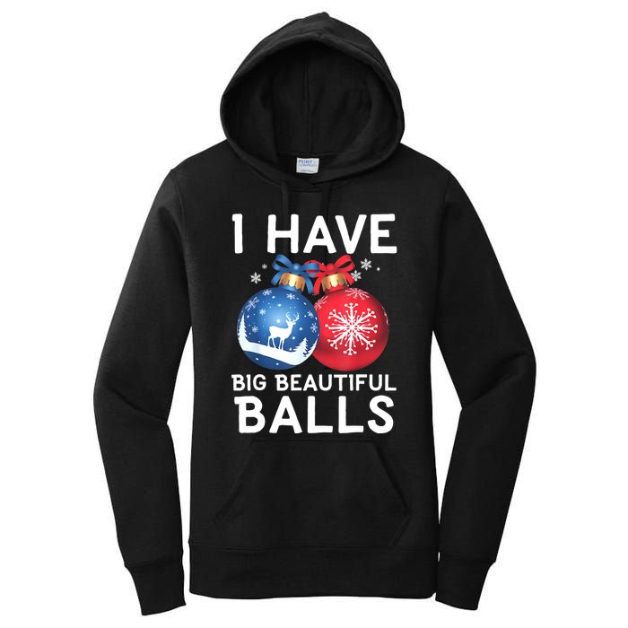 Christmas Funny Tees I Have Big Beautiful Balls Xmas Women's Pullover Hoodie