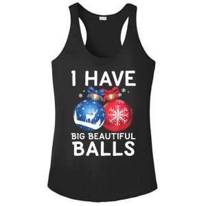 Christmas Funny Tees I Have Big Beautiful Balls Xmas Ladies PosiCharge Competitor Racerback Tank