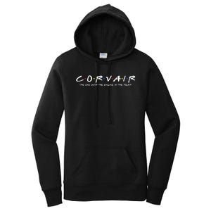 Corvair Friends The One With The Engine In The Rear Women's Pullover Hoodie