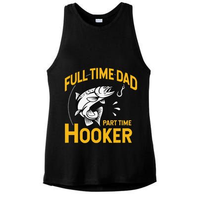 Cute Full Time Dad Part Time Hooker Funny Fathers Day Fishing Ladies PosiCharge Tri-Blend Wicking Tank