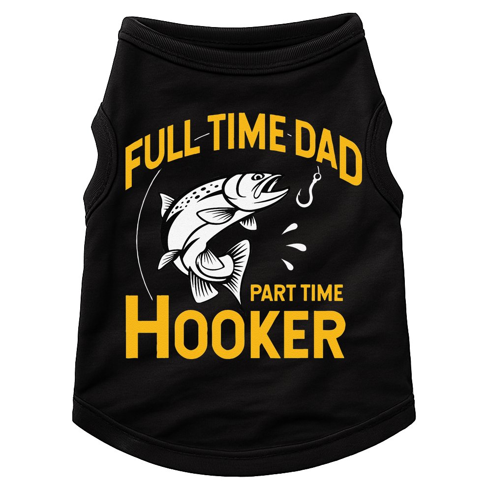 Cute Full Time Dad Part Time Hooker Funny Fathers Day Fishing Doggie Tank