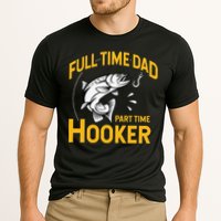 Cute Full Time Dad Part Time Hooker Funny Fathers Day Fishing Cooling Performance Crew T-Shirt