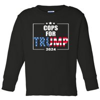 Cops For Trump 2024 Toddler Long Sleeve Shirt