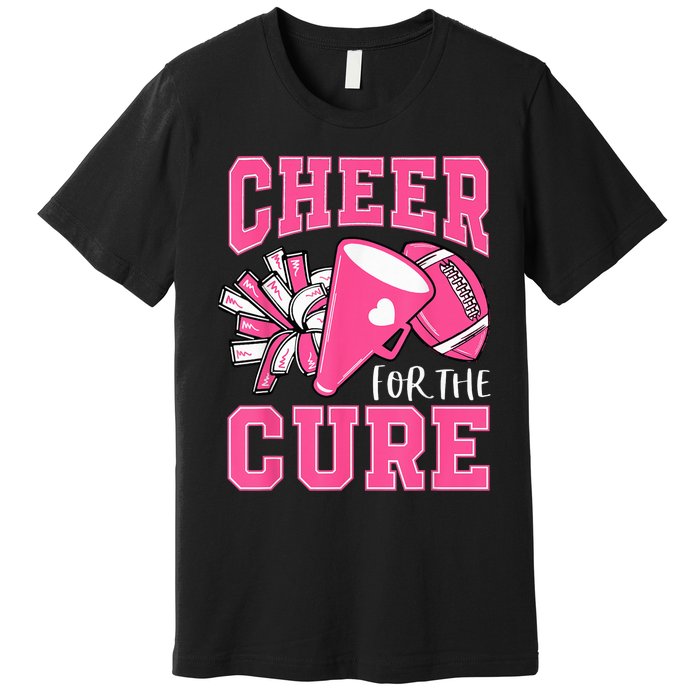 Cheer For The Cure Breast Cancer Awareness Cheerleader Funny Premium T-Shirt